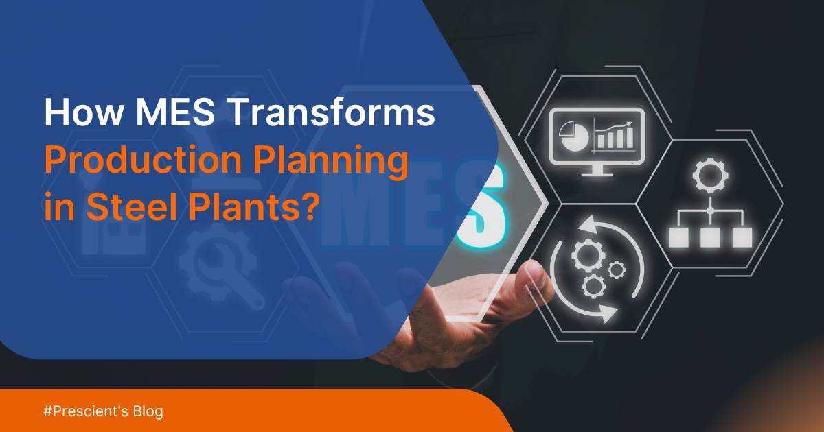 Steel plant production planning with MES system showing digital workflow and real-time data visualization.